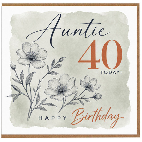 Auntie 40th Birthday Card, Happy Birthday Floral Card