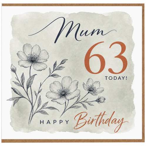 63rd Birthday Card for Mum, Happy Birthday Mum 63 Today Floral Card