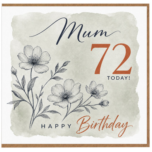 Mum 72nd Birthday Card, Floral Happy Birthday Card for Mum