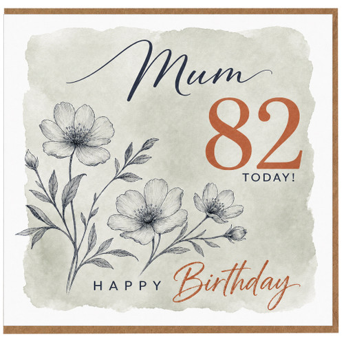 82nd Birthday Card for Mum, Happy 82 Today Floral Birthday Card