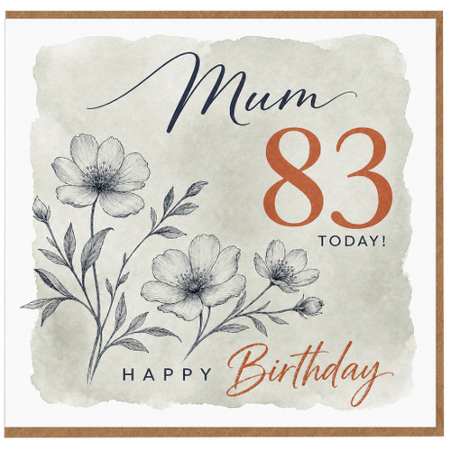 83rd Birthday Card for Mum, Happy Birthday Mum 83 Today Floral Card