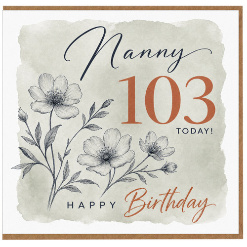 Nanny 103rd Birthday Card, Happy Birthday Floral Card for Nanny