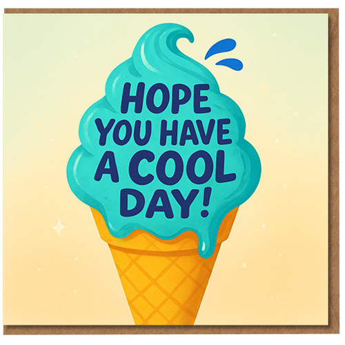 Hope You Have a Cool Day Ice Cream Cone Greeting Card - Fun Pun Card for Friends, Family or Colleagues, General Everyday or Birthday