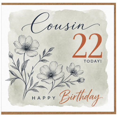 Cousin 22nd Birthday Card, Happy Birthday Today Floral Card