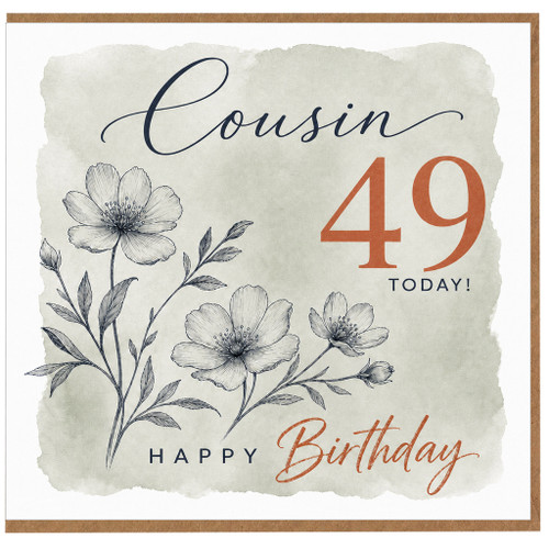 Cousin 49th Birthday Card, Happy Birthday Today Floral Card