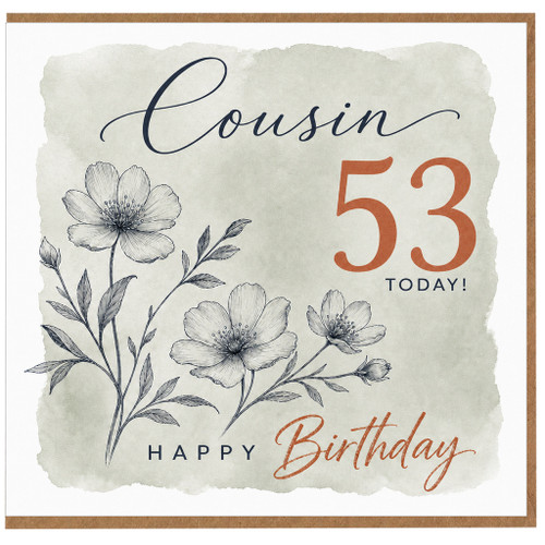 Cousin 53rd Birthday Card, Happy Birthday Floral Card