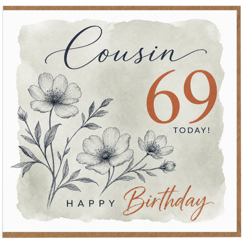 69th Birthday Card for Cousin, Happy Birthday Floral Card