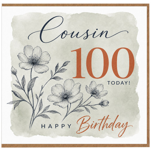 Cousin 100th Birthday Card, Happy Birthday Today Floral Design