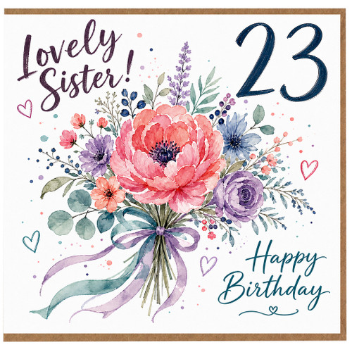 23rd Birthday Card for Sister, Lovely Sister Happy Birthday Floral Card