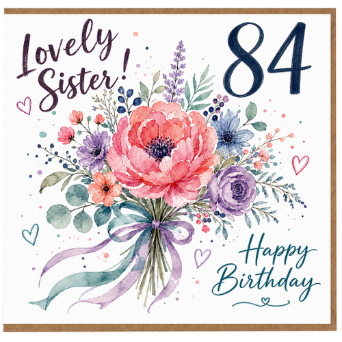 Sister 84th Birthday Card, Lovely Floral Happy Birthday Card