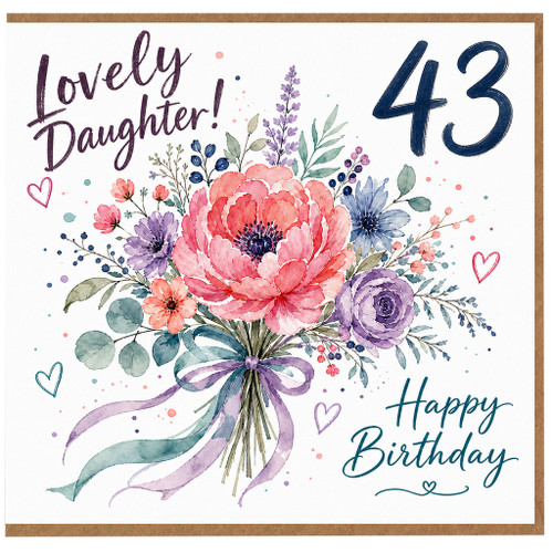 Daughter 43rd Birthday Card, Lovely Daughter Happy Birthday Floral Card