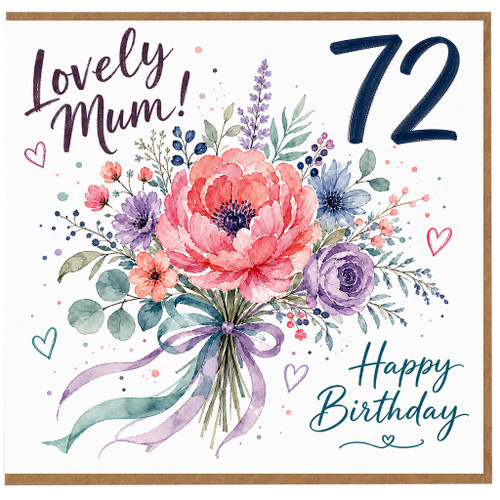 72nd Birthday Card for Mum, Lovely Mum Happy Birthday Floral Card