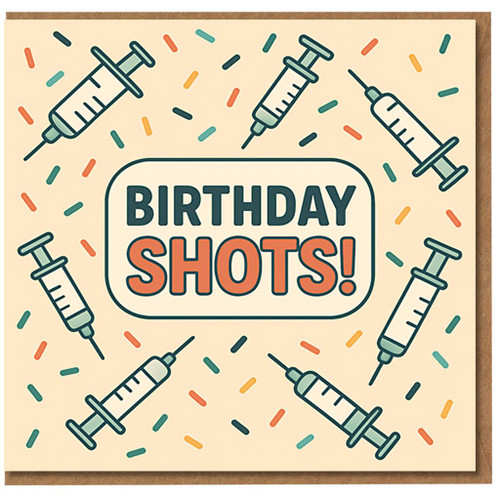 Funny Birthday Card - 'BIRTHDAY SHOTS!' with Syringe Illustrations and Confetti - Cheeky Pun for Friends, Workmates or Party Lovers