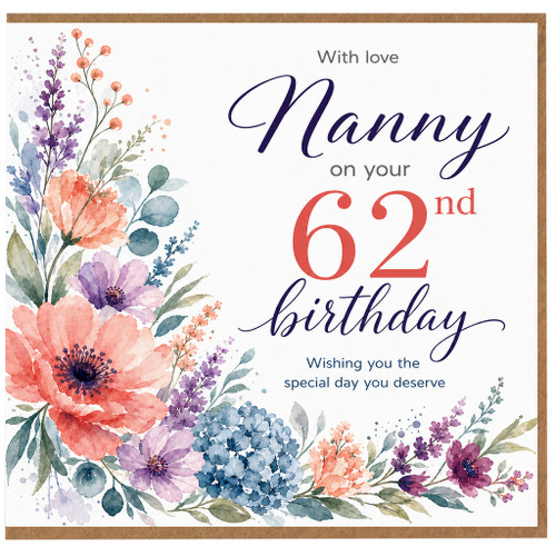 Nanny 62nd Birthday Card, Floral With Love Birthday Card