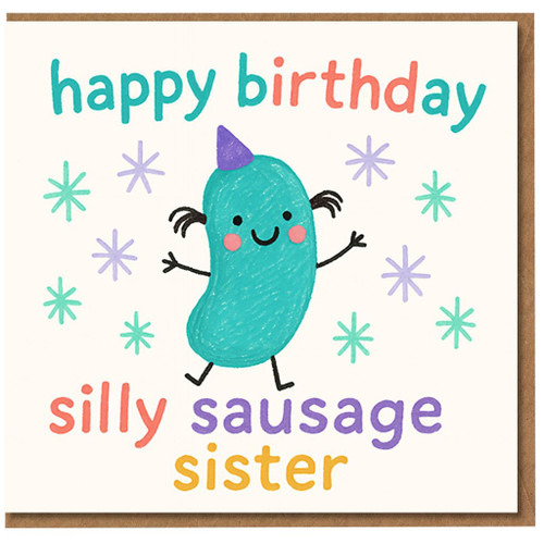 Funny Sister Birthday Card - Happy Birthday Silly Sausage Sister, Cute Doodle Character with Party Hat