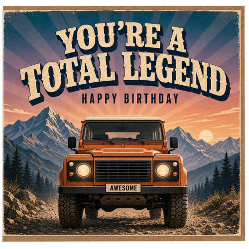 Birthday Card, You’re a Total Legend Happy Birthday Card, Off - Road 4x4 Adventure Design