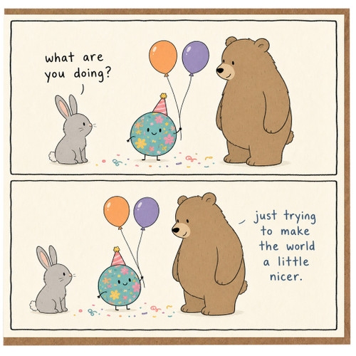 Birthday Card, Just Trying to Make the World a Little Nicer Funny Bear and Rabbit Card