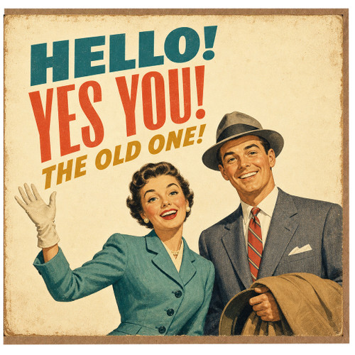 Birthday Card, Hello Yes You The Old One Retro Vintage Design