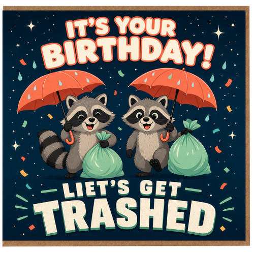 Birthday Card, Funny Raccoon Birthday Card, Let's Get Trashed