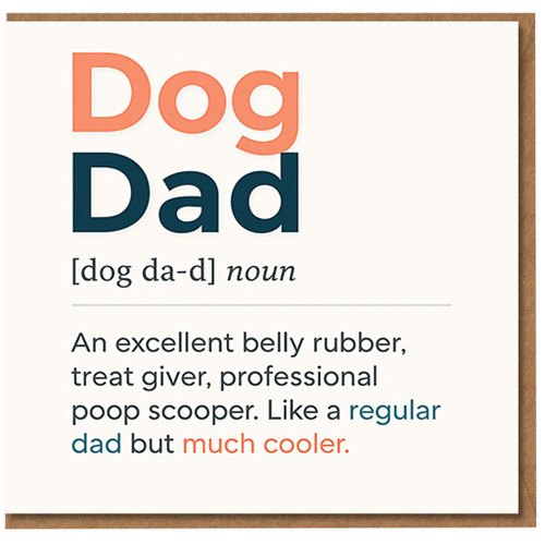 Dog Dad Definition Card - Funny Father's Day Card for Dog Lovers - 'Dog Dad' Noun, Belly Rubber, Treat Giver, Professional Poop Scooper - Like a Regular Dad but Much Cooler