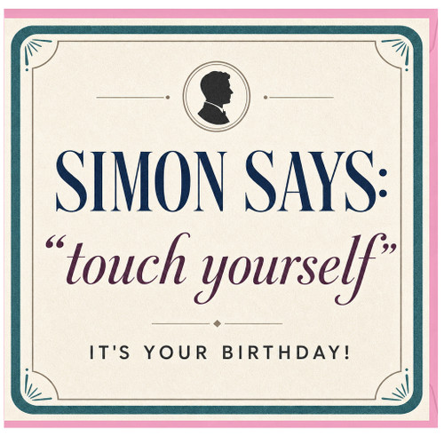 Birthday Card, Simon Says Touch Yourself Funny Birthday Card