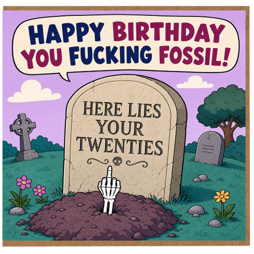 20th Birthday Card, Funny Happy Birthday You F***ing Fossil Card