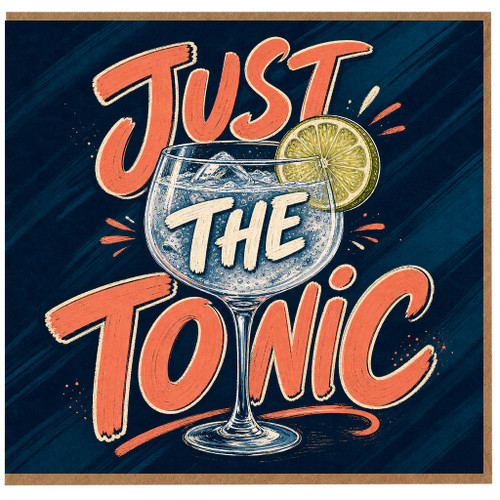 Birthday Card, Just the Tonic Greeting Card