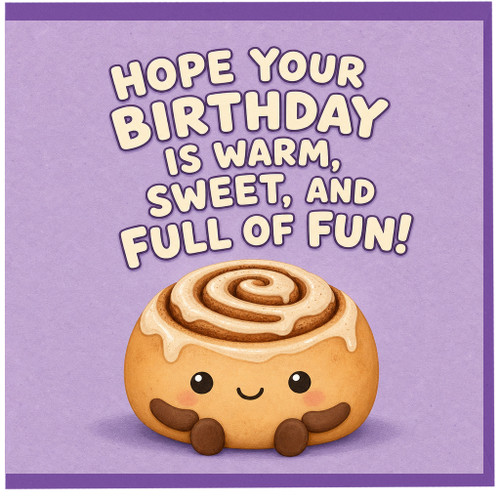 Birthday Card, Cute Cinnamon Roll Birthday Card, Hope Your Birthday Is Warm Sweet and Full of Fun