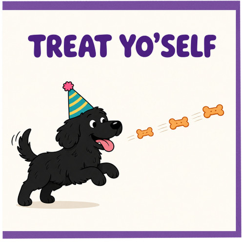 Birthday Card, Treat Yo'Self Card