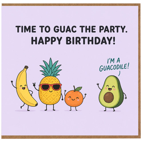 Birthday Card, Time to Guac the Party Avocado Fruit Pun Card