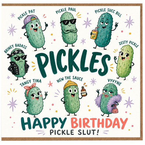 Birthday Card, Pickle Card, Happy Birthday Pickle Slut