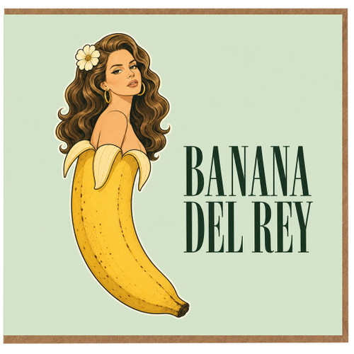 Birthday Card, Banana Del Rey Greeting Card