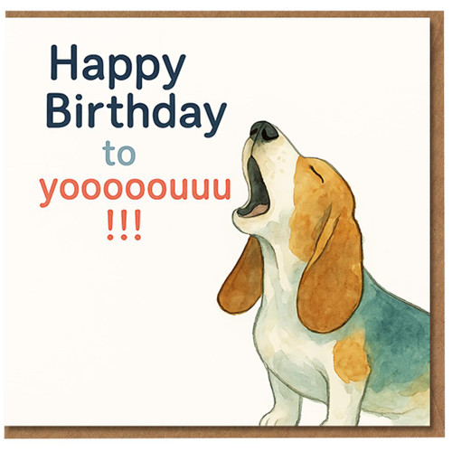 Funny Dog Birthday Card - Howling Beagle Singing Happy Birthday to You - Cute Watercolour Illustration for Him, Her, Friends, Family and Dog Lovers