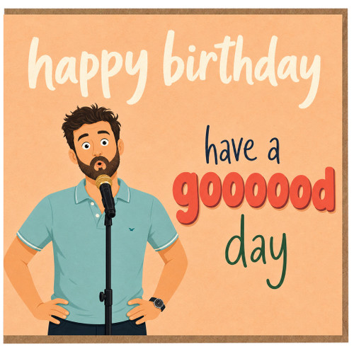 Birthday Card, Funny Happy Birthday Have a Gooood Day Singer Card