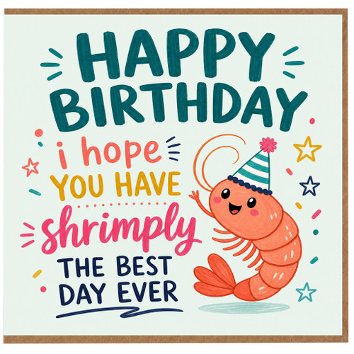 Birthday Card, Happy Birthday Shrimply The Best Day Ever Cute Shrimp Pun Card