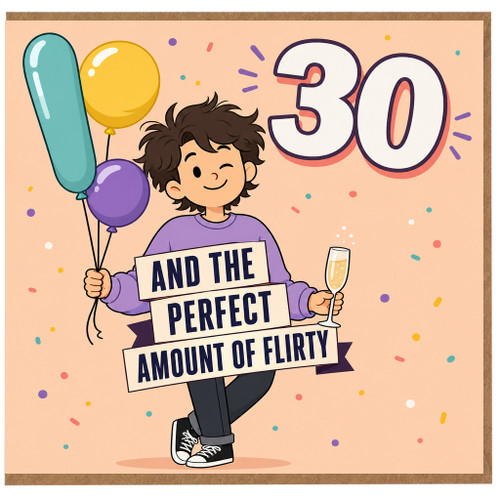 30th Birthday Card, And the Perfect Amount of Flirty