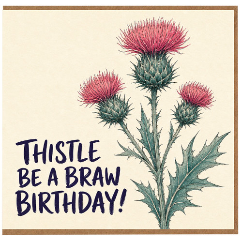 Birthday Card, Thistle Be A Braw Birthday Card