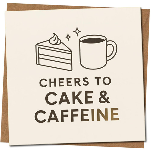 Cheers to Cake & Caffeine Funny Birthday Card for Coffee Lovers, 145mm x 145mm Square, Includes Kraft Envelope