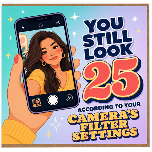 25th Birthday Card, You Still Look 25 Funny Birthday Card