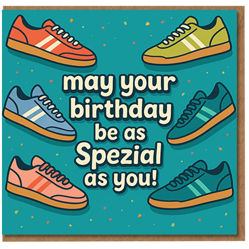 Trainer Lover Birthday Card - 'May Your Birthday Be As Spezial As You!' Fun Trainer Pun Design for Him, Her, Friends & Family, Shoe Fan Humour