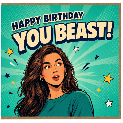 Birthday Card, Happy Birthday You Beast Funny Comic Style Card
