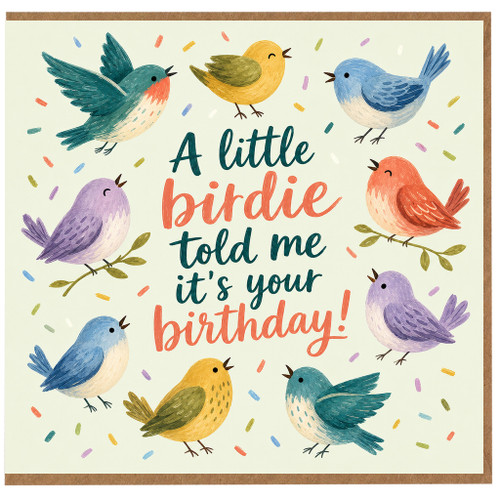 Birthday Card, A Little Birdie Told Me It's Your Birthday Card