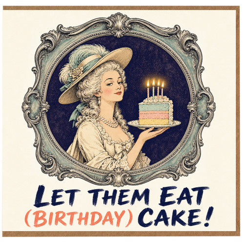 Birthday Card, Let Them Eat Birthday Cake Funny Vintage Style Card