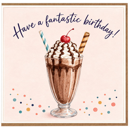 Birthday Card, Have a Fantastic Birthday Milkshake Design