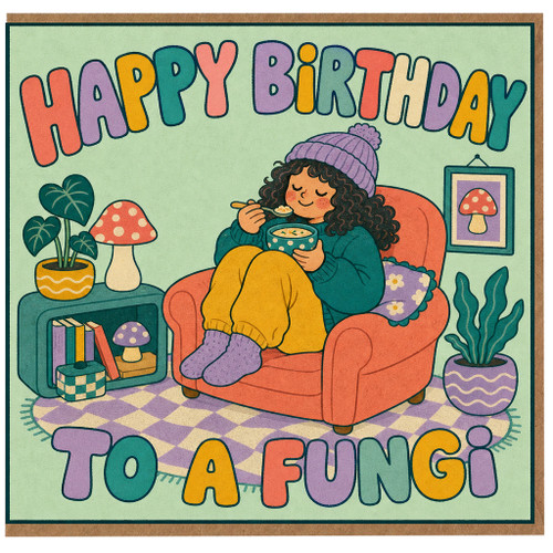 Birthday Card, Happy Birthday To A Fungi Card