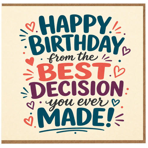 Birthday Card, for na - Happy Birthday from the Best Decision You Ever Made