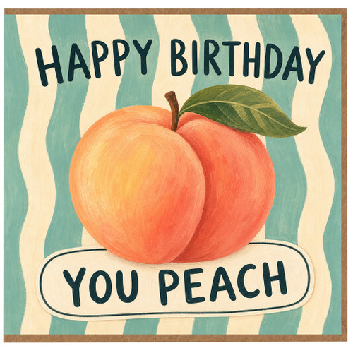 Birthday Card, You Peach Happy Birthday Card