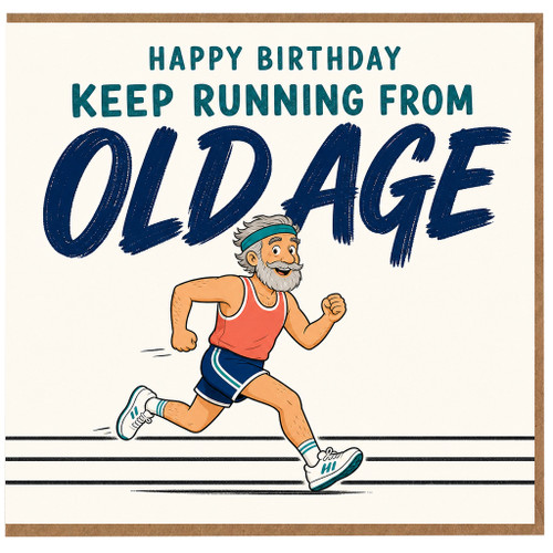 Birthday Card, Happy Birthday Old Age Running Card