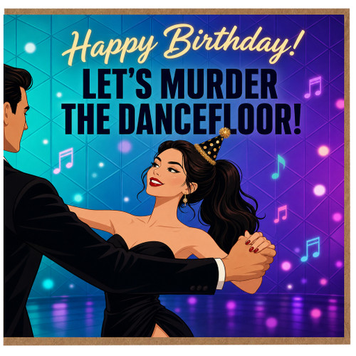 Birthday Card, Let's Murder the Dancefloor Dancing Couple Card