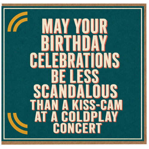 Birthday Card, Humorous Birthday Celebration Card, Scandalous Coldplay Concert Joke Card